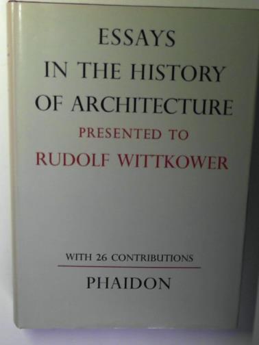 FRASER, Douglas (editor) - Essays in the history of architecture presented to Rudolf Wittkower