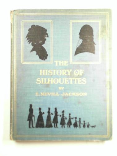 JACKSON, Nevill - The history of the silhouettes