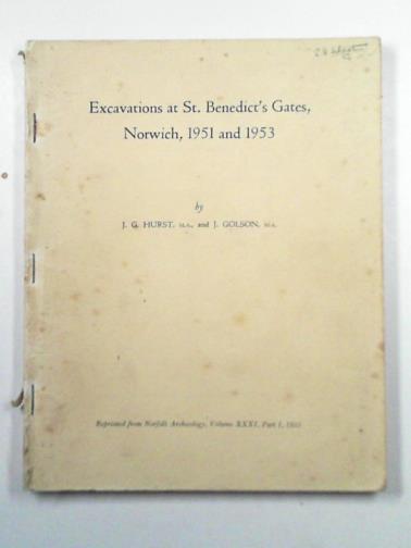 HURST, J. G. & GOLSON, J. - Excavations at St Benedict's Gates, Norwich, 1951 and 1953