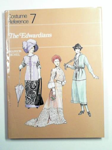 Sichel, Marion - Costume Reference 7: The Edwardians