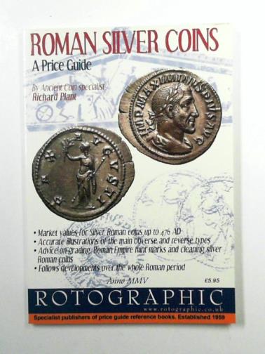 Plant, Richard - Roman Silver Coins: A Price Guide