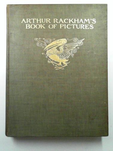 RACKHAM, Arthur - Arthur Rackham's book of pictures