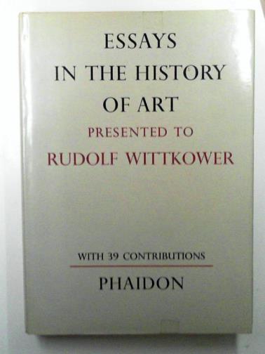 FRASER, Douglas & others (eds) - Essays in the History of Art: Presented to Rudolf Wittkower