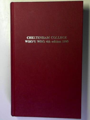 BOWES, J.F.L. (editor) - Cheltenham College who's who and address book (4th edition 1999)
