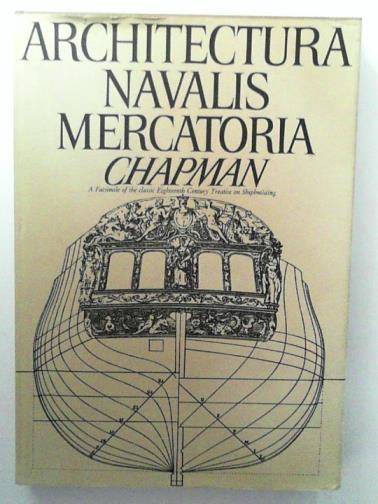 CHAPMAN, Fredrik Henrik af. - Architectura Navalis Mercatoria