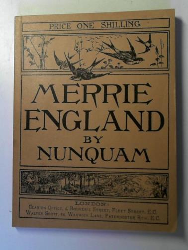 BLATCHFORD, Robert ('Nunquam') - Merrie England