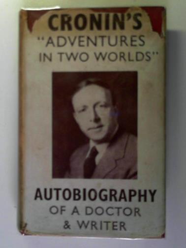 CRONIN, A.J. - Adventures in Two Worlds