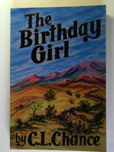 CHANCE, C L - The Birthday Girl: a novel