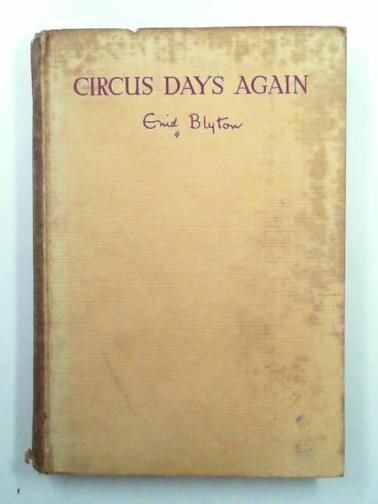 BLYTON, Enid - Circus days again