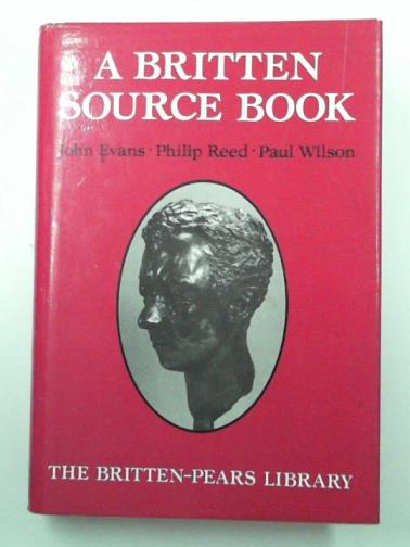 EVANS, John & others - A Britten Source Book