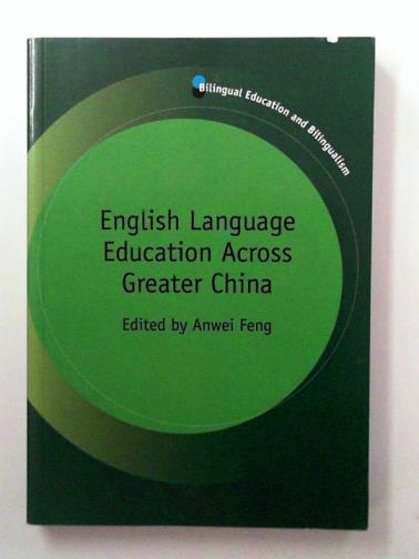 FENG, Anwei (ed) - English Language Education Across Greater China