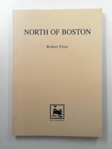FROST, Robert - North of Boston