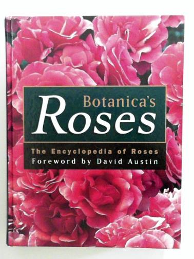 BEALES, Peter & others - Botanica's Roses: The Encyclopedia of Roses