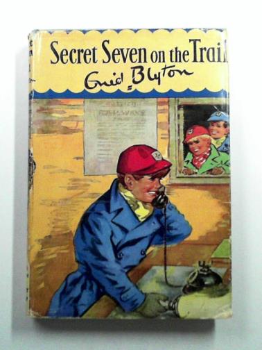 BLYTON, Enid - Secret Seven on the Trail