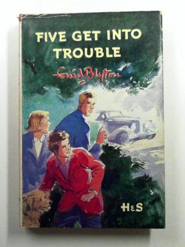 BLYTON, Enid - Five Get into Trouble