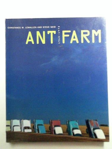 LEWALLEN, Constance M. & SEID, Steve - Ant Farm 1968-1978