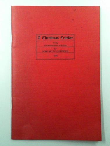 NORWICH, John Julian - A Christmas cracker, being a commonplace selection, 1986