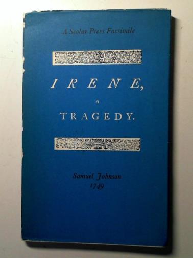 JOHNSON, Samuel - Irene: a tragedy