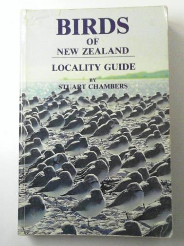 CHAMBERS, Stuart - Birds of New Zealand: Locality Guide