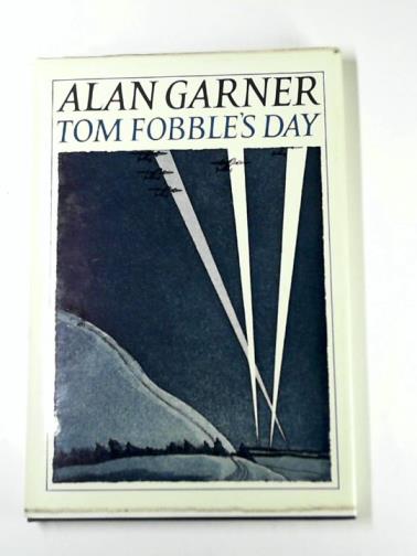 GARNER, Alan - Tom Fobble's Day