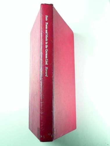 STEIN, Jack M - Poem and Music in the German Lied from Gluck to Hugo Wolf