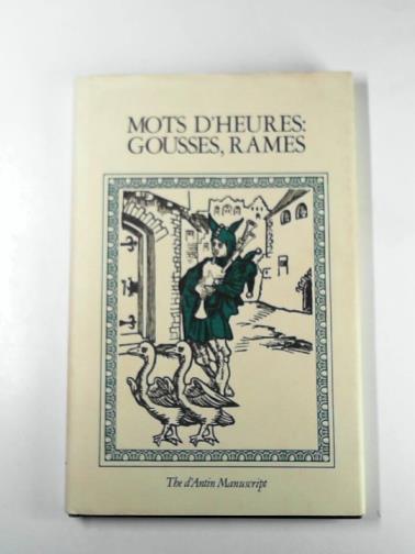 VAN ROOTEN, Courtland H.K - Mots d'Heures: Gousses, Rames: The D'Antin Manuscript