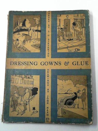 SIEVEKING, L. de G - Dressing Gowns and Glue