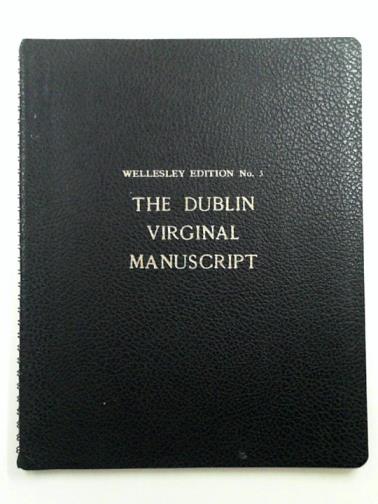 WARD, John (ed) - The Dublin Virginal Manuscript
