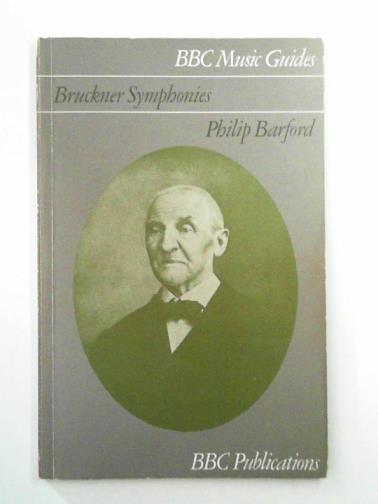BARFORD, Philip - Bruckner Symphonies