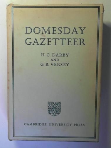 DARBY, H. C. and VERSEY, G. R. - Domesday Gazetteer