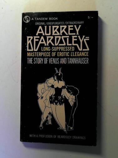 BEARDSLEY, Aubrey - The story of Venus and Tannhauser