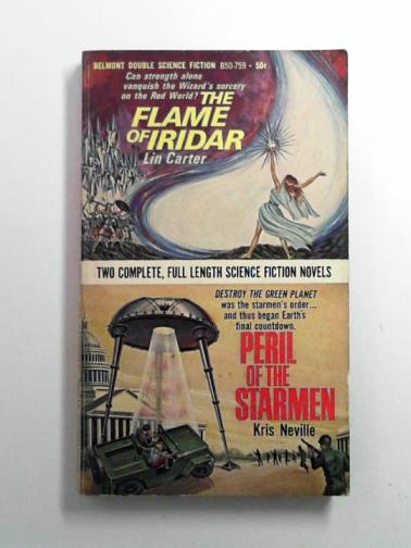 CARTER, Lin /  NEVILLE, Kris - The flame of Iridar / Peril of the starmen