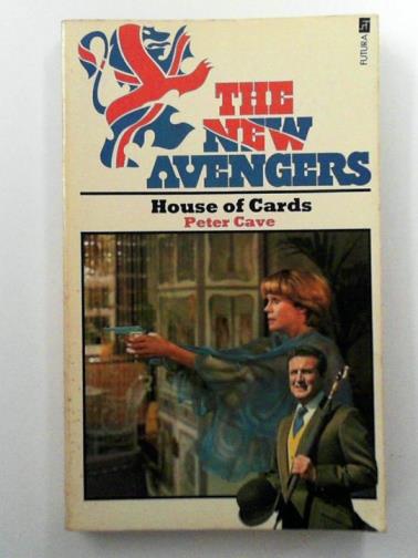 CAVE, Peter - The New Avengers I: House of Cards