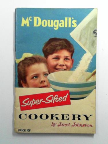 JOHNSTON, Janet - McDougall's Super-Sifted Cookery