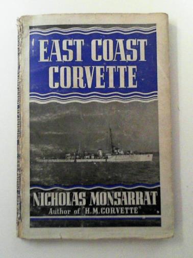 MONSARRAT, Nicholas - East Coast corvette