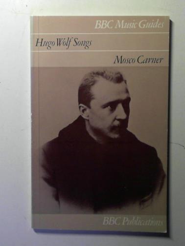 CARNER, Mosco - Hugo Wolf Songs