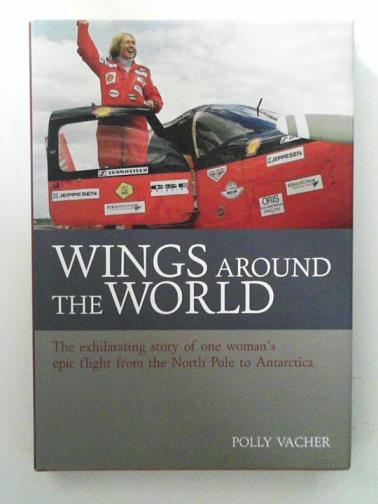 VACHER, Polly - Wings Around The World