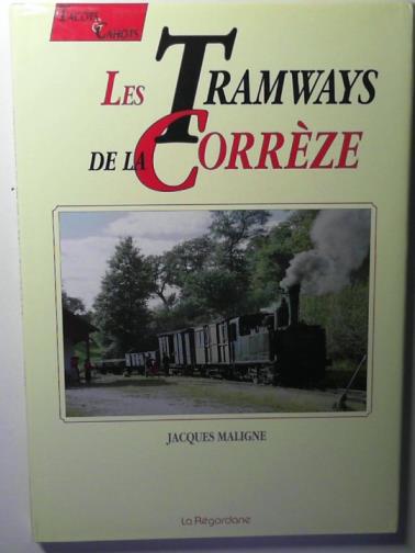 MALIGNE, Jacques - Tacots & cahots: les tramways de la Corrèze