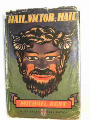 KENT, Michael - Hail, Victor Hail !