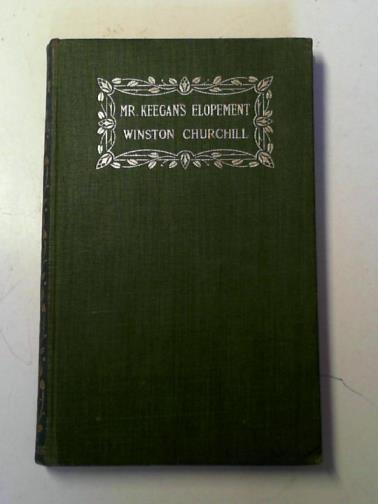 CHURCHILL, Winston - Mr. Keegan's Elopement