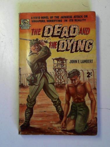 LAMBERT, John E. - The dead and the dying