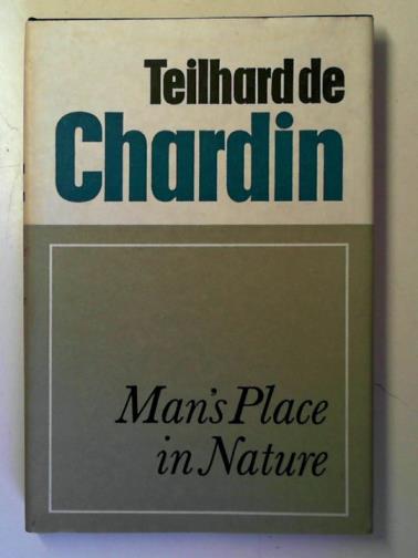 DE CHARDIN, Teilhard - Man's Place in Nature: The Human Zoological Group
