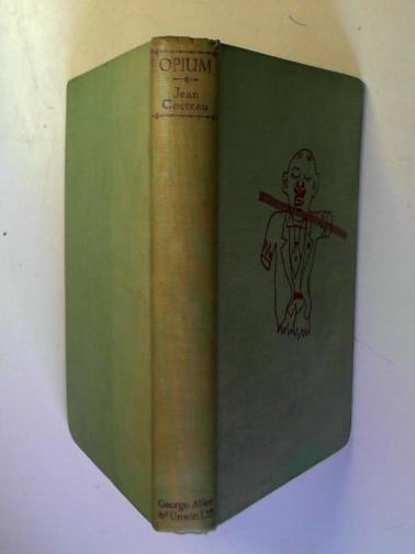 COCTEAU, Jean - Opium: The Diary of an Addict