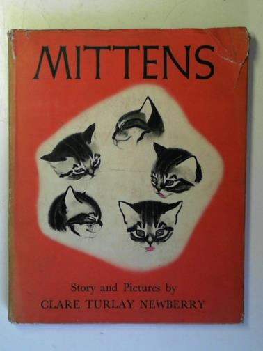 NEWBERRY, Clare Turlay - Mittens