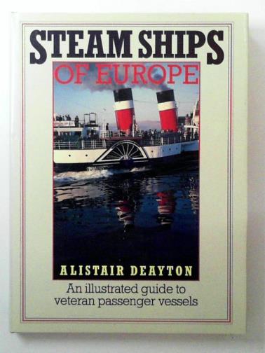 DEAYTON, Alistair - Steam Ships of Europe