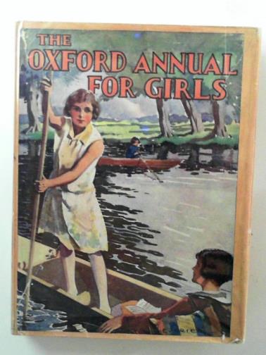 PYE, Virginia & others - The Oxford annual for girls