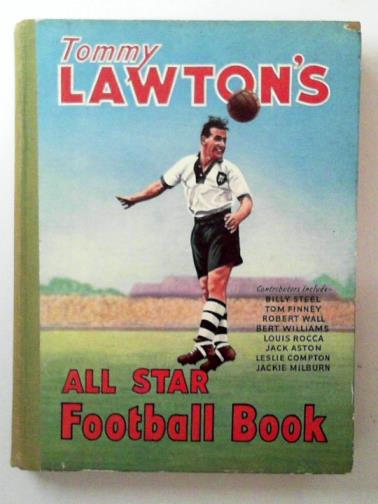 LAWTON, Tommy - Tommy Lawton's all star football book