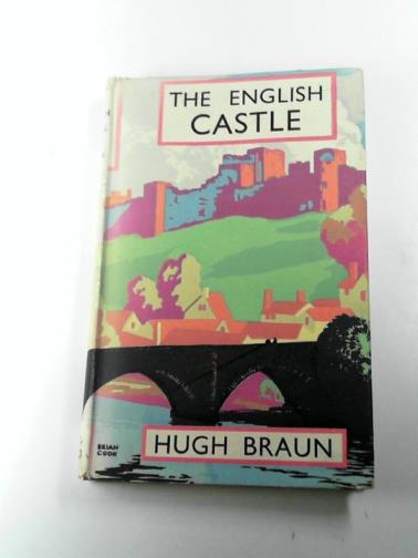 BRAUN, Hugh - The English Castle