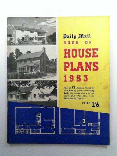 SMITH, Trevor (ed) - Daily Mail Book of House Plans 1953