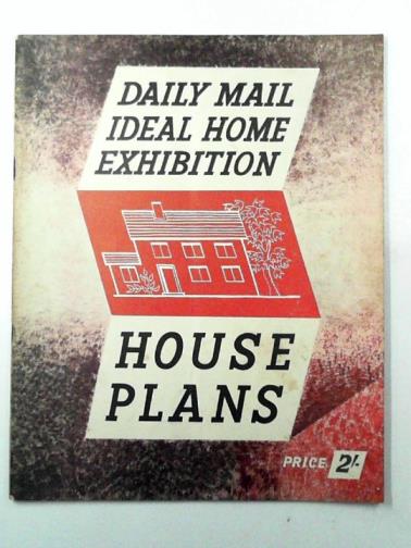 SMITH, Trevor (ed) - Daily Mail Ideal Home Exhibition house plans